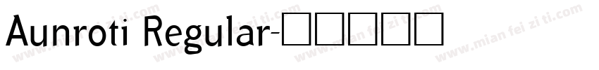 Aunroti Regular字体转换